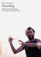 Playtelling. Performance narrative nell Italia contemporanea