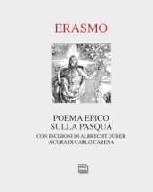 Poema epico sulla Pasqua. Con incisioni di Albrecht Durer. Ediz. illustrata