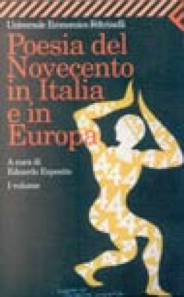 Poesia del Novecento in Italia e in Europa. Vol. 1
