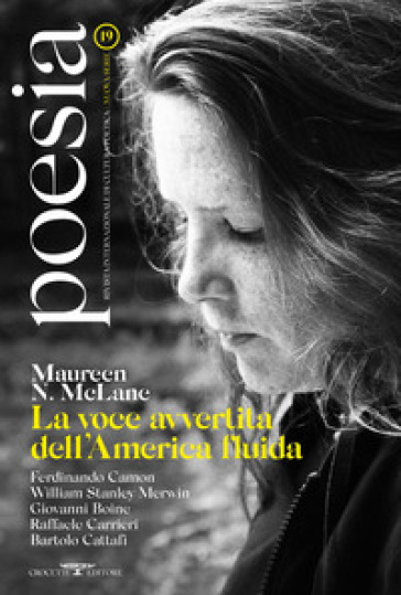 Poesia. Rivista internazionale di cultura poetica. Nuova serie. 19: Maureen N. McLane. La voce avvertita dell'America fluida