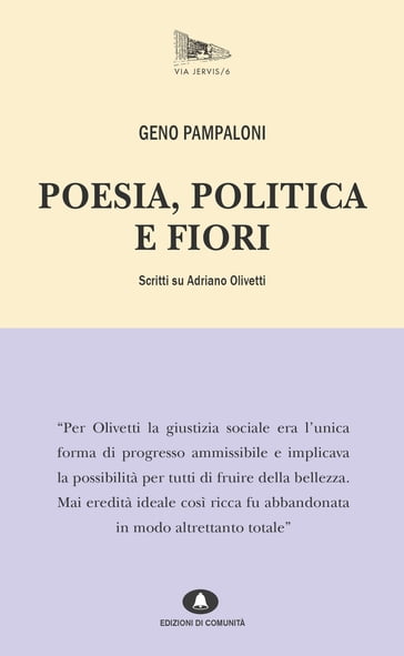 Poesia, politica e fiori. Scritti su Adriano Olivetti.