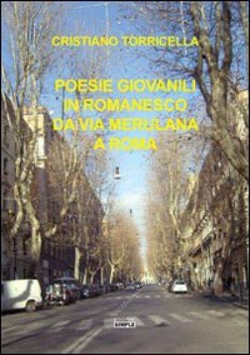 Poesie giovanili in romanesco da via Merulana a Roma
