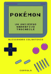 Pokémon. Un universo narrativo tascabile
