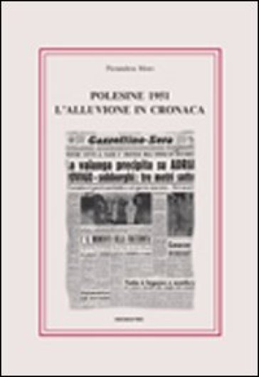 Polesine 1951. L'alluvione in cronaca