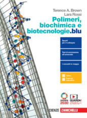 Polimeri, biochimica e biotecnologie.blu. Per le Scuole superiori. Con e-book. Con espansione online
