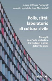 Polis, città: laboratorio di cultura civile