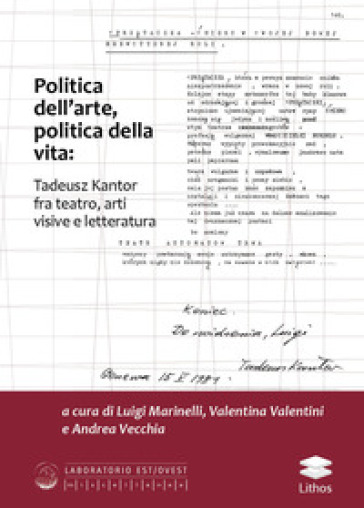 Politica dell'arte, politica della vita: Tadeusz Kantor fra teatro, arti visive e letteratura