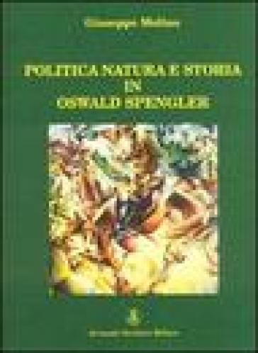 Politica, natura e storia in Oswald Spengler