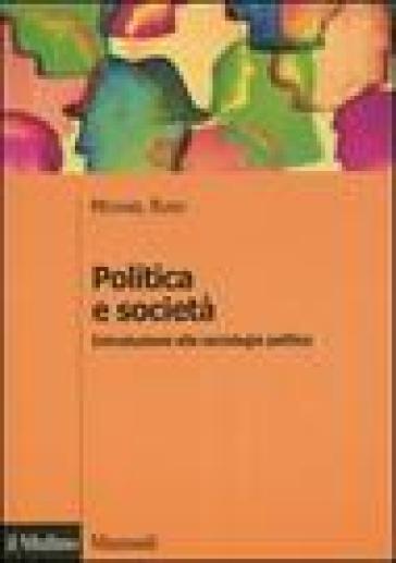 Politica e società. Introduzione alla sociologia politica
