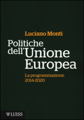 Politiche dell Unione Europea. La programmazione (2014-2020)