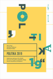Politika 2019. Sudtiroler Jahrbuch fur Politik. Ediz. tedesca, italiana e inglese