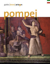 Pompei. Guida (breve)