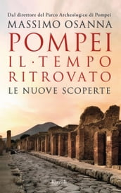 Pompei. Il tempo ritrovato