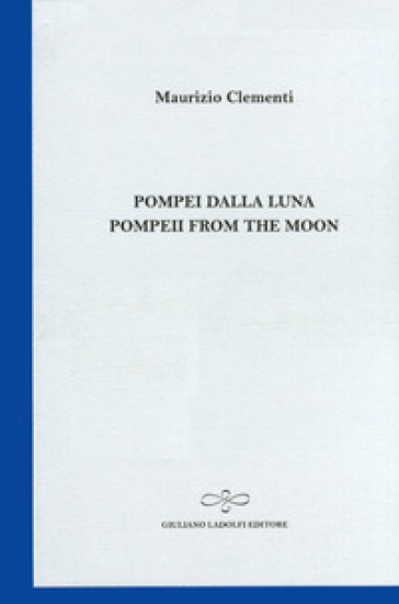 Pompei dalla luna-Pompeii from the moon