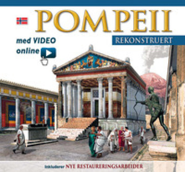 Pompei ricostruita. Ediz. norvegese. Con video scaricabile online