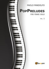 PopPreludes. For piano solo. 1.
