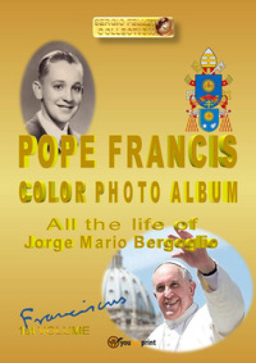 Pope Francis color photo album. Ediz. illustrata