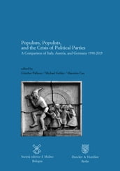 Populism, Populists, and the Crisis of Political Parties