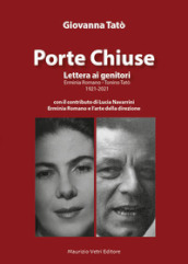 Porte Chiuse. Lettera ai genitori Erminia Romano - Tonino Tatò 1921-2021