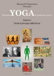 Posizioni yoga di medicina attiva. 1: Teoria: il principio della forma