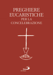 Preghiere eucaristiche per la concelebrazione