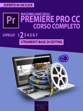 Premiere Pro CC corso completo. Volume 2