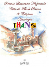 Premio Letterario Nazionale Città di Ascoli Piceno. Antologia thang. Terza edizione
