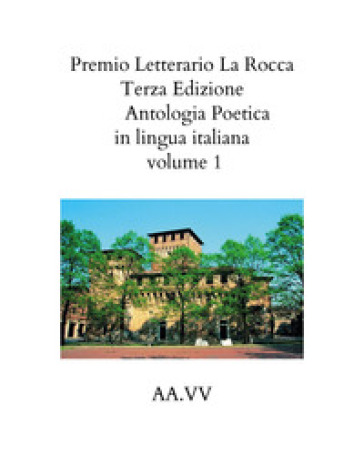 Premio letterario «La Rocca». Antologia poetica (2021). 1.