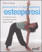 Prevenire e combattere l osteoporosi. Ediz. illustrata