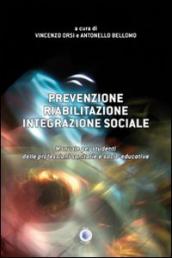 Prevenzione, riabilitazione, integrazione sociale. Manuale per studenti delle professioni sanitarie e socio-educative