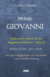Prima Giovanni. Traduzione in italiano del testo Maggioritario Robinson / Pierpont