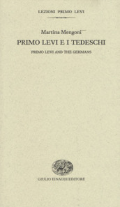 Primo Levi e i tedeschi-Primo Levi and the germans. 