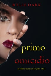 Primo: Omicidio (Un Thriller Avvincente con Alex Quinn  Libro 1)