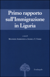 Primo rapporto sull immigrazione in Liguria