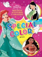 Principesse avventurose e coraggiose. Disney Princess. Special color. Ediz. a colori