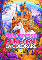 Principesse e unicorni da colorare