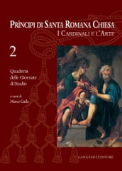 Principi di Santa Romana Chiesa. I Cardinali e l Arte 2