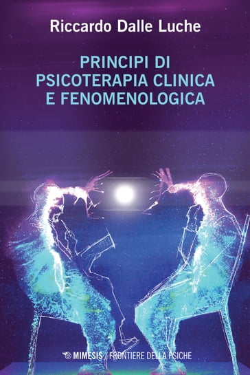 Principi di psicoterapia clinica e fenomenologica