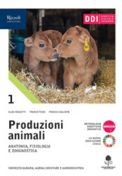 Produzioni animali. Per gli Ist. tecnici agrari. Con e-book. Con espansione online. Vol. 1