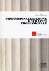Professionalizzazione e sviluppo professionale (Titolo venduto esclusivamente sul sito dell editore)