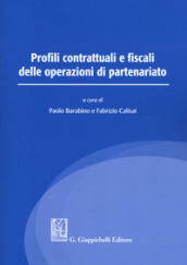 Profili contrattuali e fiscali delle operazioni di partenariato