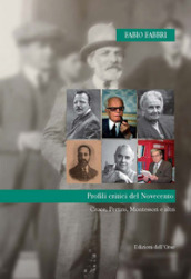 Profili critici del Novecento. Croce, Pertini, Montessori e altri