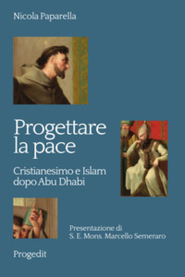 Progettare la pace. Cristianesimo e Islam dopo Abu Dhabi