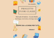 Progetto fuori classe. Manuale di italiano. Scuola media. Mappe DSA e schemi per tutti. 1.