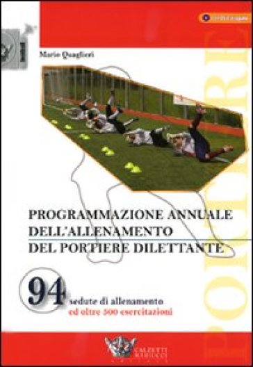 Programmazione annuale dell'allenamento del portiere dilettante. Con DVD