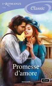 Promesse d amore (I Romanzi Classic)
