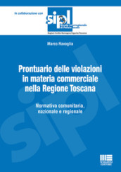 Prontuario delle violazioni in materia commerciale nella Regione Toscana. Normativa comunitaria, nazionale e regionale