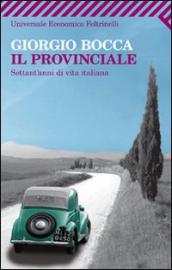 Provinciale. Settant anni di vita italiana (Il)