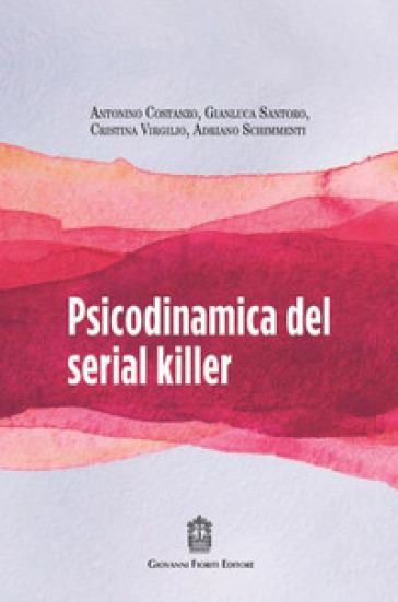 Psicodinamica del serial killer
