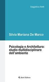 Psicologia e Architettura: studio multidisciplinare dell ambiente